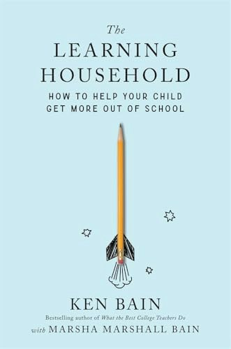 The Learning Household: How to Help Your Child Get More out of School: $13.48 The Learning Household: How to Help Your Child Get More out of School: $13.48