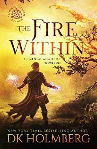 The Fire Within Elemental Academy: $13.30 The Fire Within Elemental Academy: $13.30