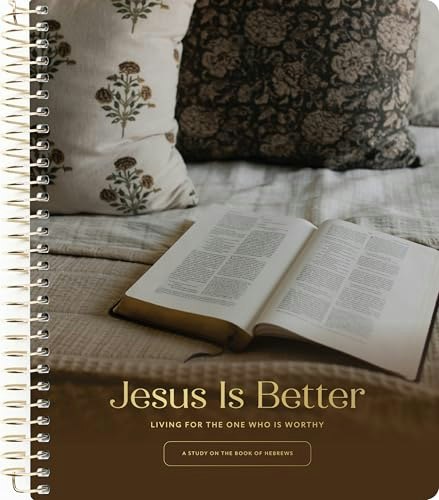 Jesus is Better Hebrews Bible Study: $25.39 Jesus is Better Hebrews Bible Study: $25.39