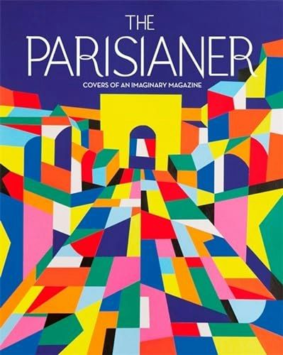 The Parisianer: Covers of an Imaginary Magazine: $25.64 The Parisianer: Covers of an Imaginary Magazine: $25.64