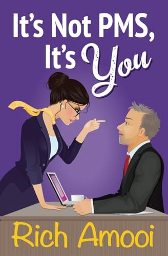 It's Not PMS, It's You: $13.43 It's Not PMS, It's You: $13.43