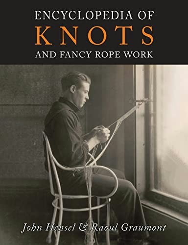 Encyclopedia of Knots and Fancy Rope Work: $26.61 Encyclopedia of Knots and Fancy Rope Work: $26.61