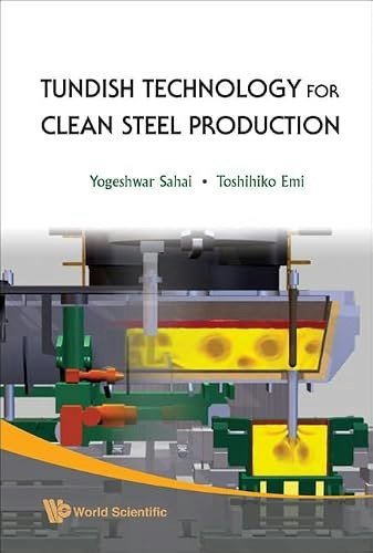 Tundish Technology for Clean Steel Production: $86.72 Tundish Technology for Clean Steel Production: $86.72