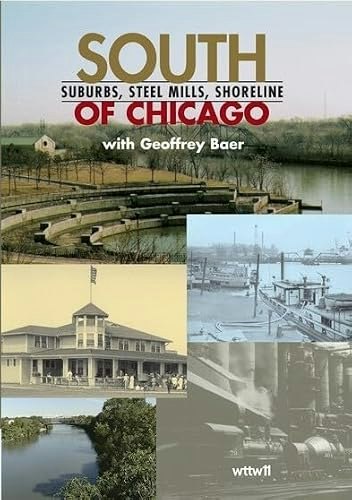 South of Chicago: Suburbs, Steel Mills, Shoreline: $8.57 South of Chicago: Suburbs, Steel Mills, Shoreline: $8.57