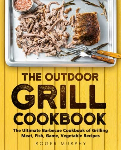 The Outdoor Grill Cookbook: $16.65 The Outdoor Grill Cookbook: $16.65