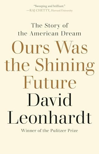 Ours Was the Shining Future: The Story of the American Dream: $13.10