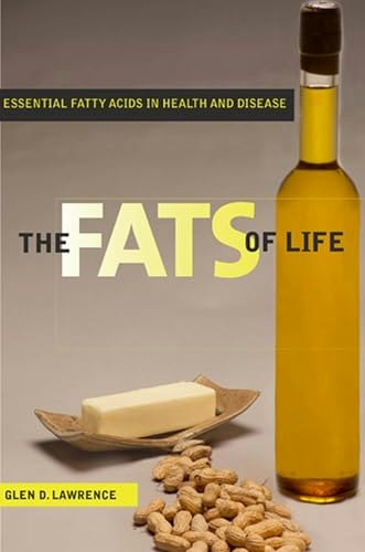 The Fats of Life: Essential Fatty Acids in Health and Disease: $32.70 The Fats of Life: Essential Fatty Acids in Health and Disease: $32.70