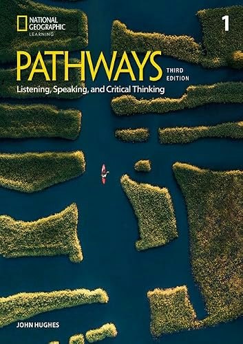 Pathways Listening, Speaking, and Critical Thinking 1 Third Edition: $40.39 Pathways Listening, Speaking, and Critical Thinking 1 Third Edition: $40.39