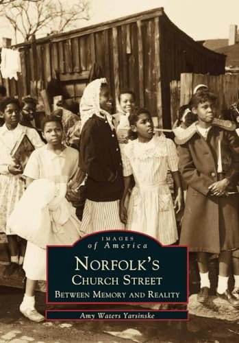 Norfolk's Church Street: Between Memory and Reality: $20.30