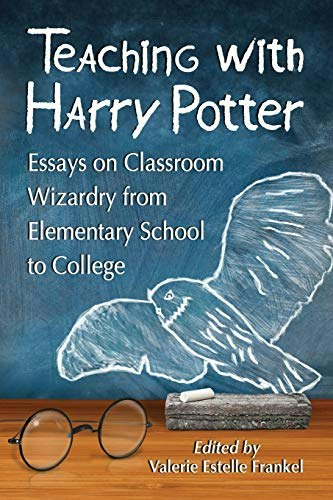 Teaching with Harry Potter: Essays on Classroom Wizardry: $21.80