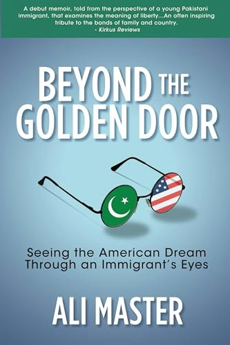 Beyond the Golden Door: Seeing the American Dream through an Immigrant's Eyes: $9.15 Beyond the Golden Door: Seeing the American Dream through an Immigrant's Eyes: $9.15