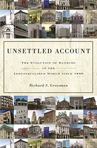 Unsettled Account: The Evolution of Banking in the Industrialized World since 1800: $31.32