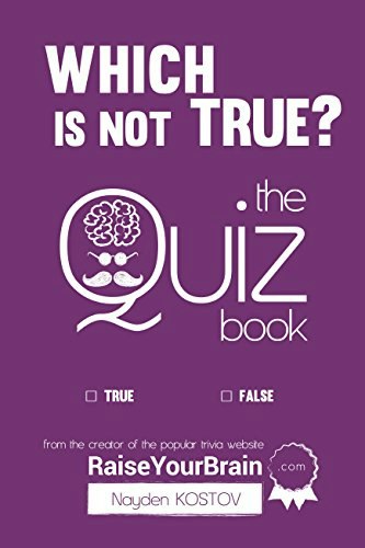Which Is NOT True? The Quiz Book: $3.99 Which Is NOT True? The Quiz Book: $3.99