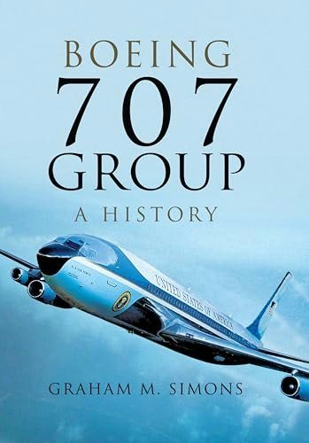 Boeing 707 Group: A History: $1.99 Boeing 707 Group: A History: $1.99