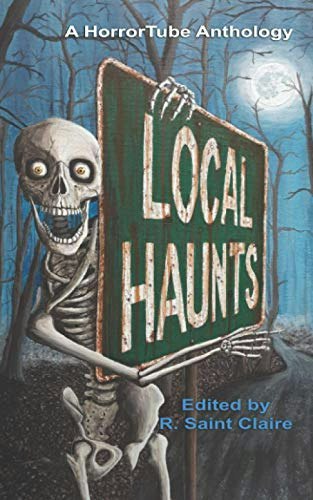 Local Haunts: A HorrorTube Anthology: $8.81 Local Haunts: A HorrorTube Anthology: $8.81