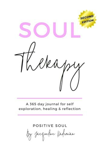 Soul Therapy Second Edition: A 365-Day Journal for Self-Exploration, Healing, and Reflection: $18.82 Soul Therapy Second Edition: A 365-Day Journal for Self-Exploration, Healing, and Reflection: $18.82