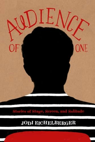 Audience of One: Stories of Stage, Screen, and Solitude: $15.61 Audience of One: Stories of Stage, Screen, and Solitude: $15.61