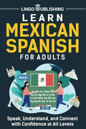 Learn Mexican Spanish for Adults: $15.27 Learn Mexican Spanish for Adults: $15.27