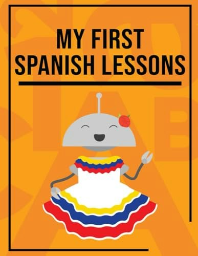 Miacademy My First Spanish Lessons Workbook: $33.63 Miacademy My First Spanish Lessons Workbook: $33.63