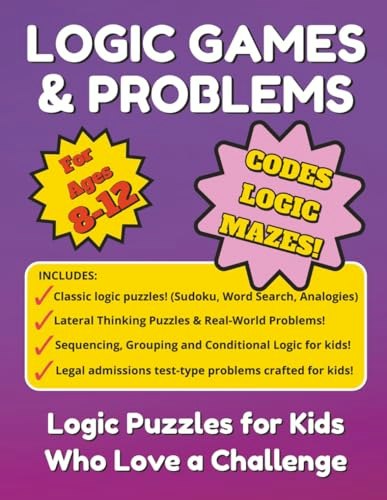 Logic Games and Problems for Ages 8-12: $13.23 Logic Games and Problems for Ages 8-12: $13.23