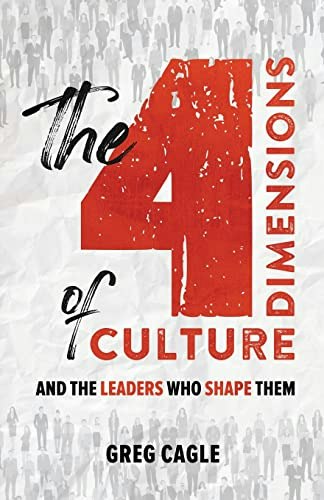 The 4 Dimensions of Culture: And the Leaders Who Shape It: $14.39 The 4 Dimensions of Culture: And the Leaders Who Shape It: $14.39