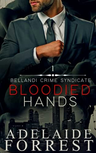 Bloodied Hands: A Dark Mafia Romance: $12.35 Bloodied Hands: A Dark Mafia Romance: $12.35