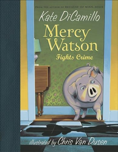 Mercy Watson Fights Crime: $9.49