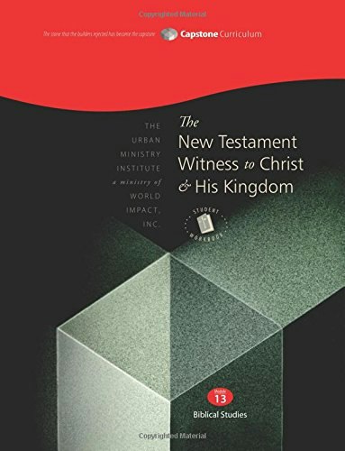 The New Testament Witness to Christ and His Kingdom Student Workbook: $27.11