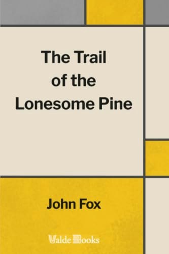 The Trail of the Lonesome Pine: $11.53 The Trail of the Lonesome Pine: $11.53