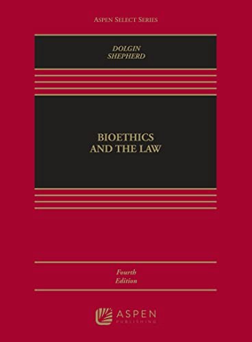 Bioethics and the Law: $22.76 Bioethics and the Law: $22.76