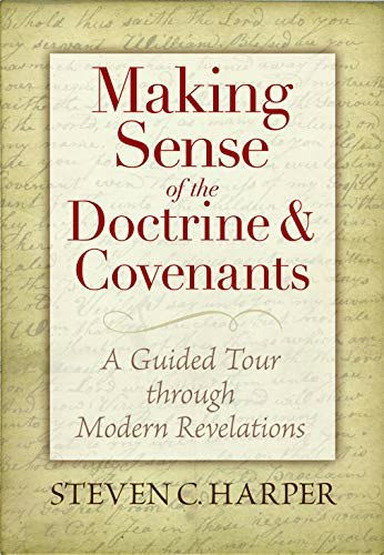 Making Sense of the Doctrine & Covenants: $17.36 Making Sense of the Doctrine & Covenants: $17.36