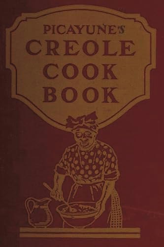 The Picayune's Creole Cook Book: $13.69
