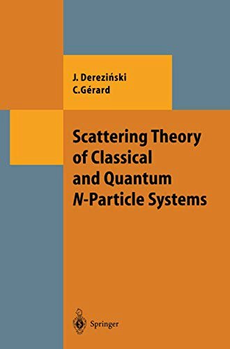 Scattering Theory of Classical and Quantum N-Particle Systems: $105.22 Scattering Theory of Classical and Quantum N-Particle Systems: $105.22