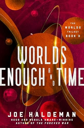Worlds Enough and Time: The Worlds Trilogy Book 3: $1.99 Worlds Enough and Time: The Worlds Trilogy Book 3: $1.99