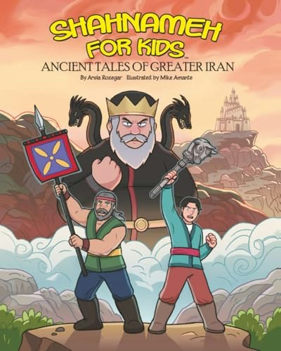 Shahnameh for Kids Ancient Tales of Greater Iran: $17.07 Shahnameh for Kids Ancient Tales of Greater Iran: $17.07