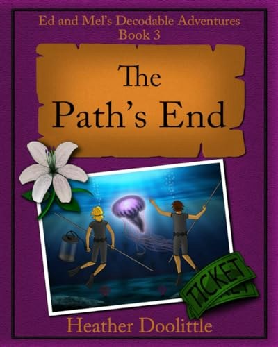 The Path's End Ed and Mel's Decodable Adventures: $16.92 The Path's End Ed and Mel's Decodable Adventures: $16.92