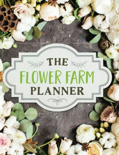 Flower Farm Planner: $20.24 Flower Farm Planner: $20.24