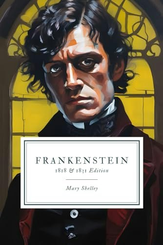 Frankenstein 1818 & 1831 Edition: $12.84