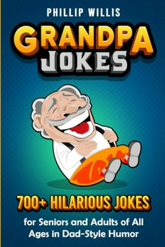 Grandpa Jokes: 700+ Hilarious Jokes: $14.27