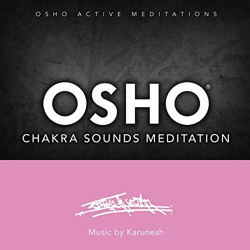 Osho Chakra Sounds Meditation: $15.46 Osho Chakra Sounds Meditation: $15.46
