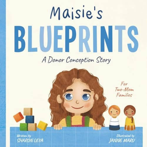 Maisie's Blueprints Donor Conception Story Book: $13.97 Maisie's Blueprints Donor Conception Story Book: $13.97
