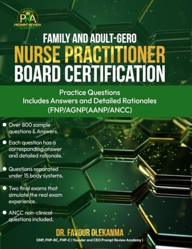 Family and Adult-Gero Nurse Practitioner Certification Practice Questions: $63.54 Family and Adult-Gero Nurse Practitioner Certification Practice Questions: $63.54