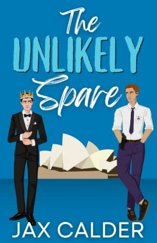 The Unlikely Spare: An MM Prince Bodyguard Romance: $15.69 The Unlikely Spare: An MM Prince Bodyguard Romance: $15.69
