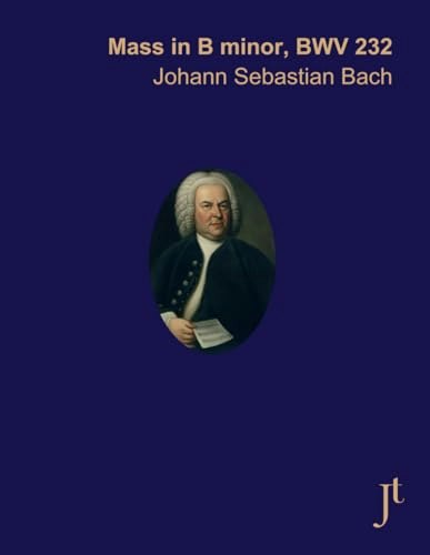 Bach Mass in B Minor BWV 232 Full Score: $12.83