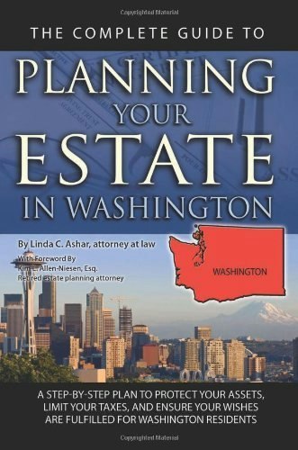 Complete Guide to Planning Your Estate in Washington: $14.90 Complete Guide to Planning Your Estate in Washington: $14.90