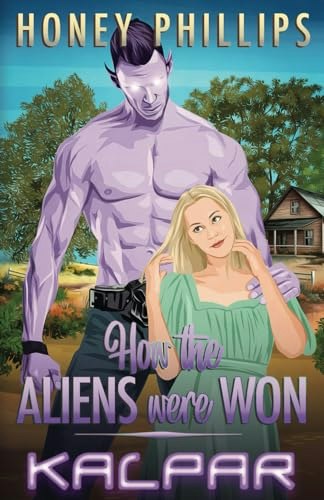 Kalpar (How the Aliens Were Won): $11.15 Kalpar (How the Aliens Were Won): $11.15