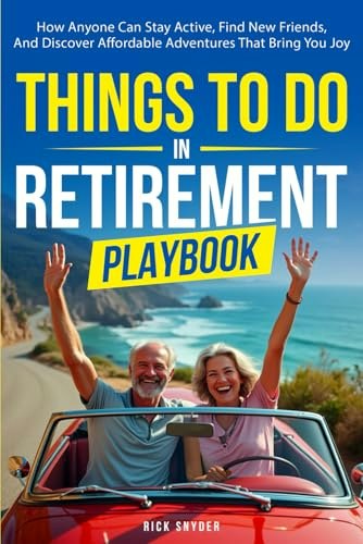 Things to Do in Retirement Playbook: $14.36 Things to Do in Retirement Playbook: $14.36