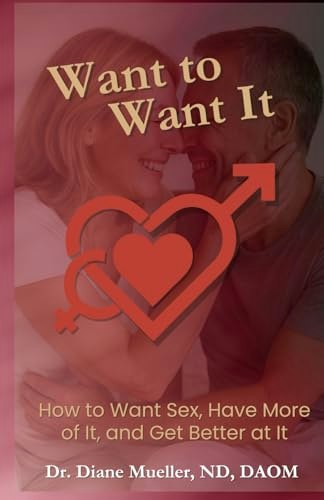 Want to Want It: How to Want Sex, Have More Of It and Get Better At It: $13.08 Want to Want It: How to Want Sex, Have More Of It and Get Better At It: $13.08
