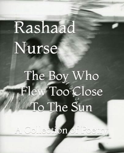 The Boy Who Flew Too Close To The Sun: A Collection of Poetry: $14.18 The Boy Who Flew Too Close To The Sun: A Collection of Poetry: $14.18