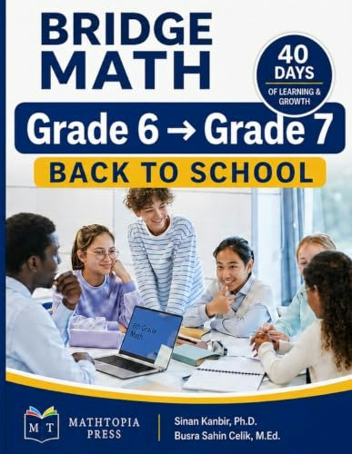 Bridge Math Grade 6 to Grade 7 Workbook: $22.44 Bridge Math Grade 6 to Grade 7 Workbook: $22.44